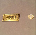 Out Brass Plaque, 3 available — Brass