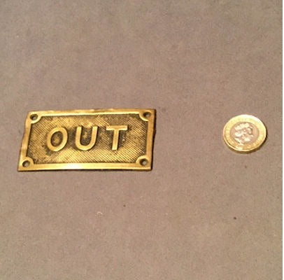 Out Brass Plaque, 3 available — Brass