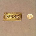 Walk in Brass Plaque, 3 available — Brass